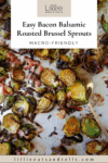 Pinterest pin for bacon balsamic roasted brussels sprouts.