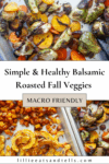 Pinterest pin for balsamic roasted fall veggies.