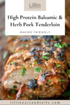 Pinterest pin for balsamic and herb pork tenderloin.