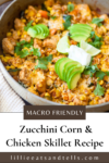 Pinterest pin for zucchini, corn and chicken skillet.